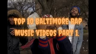 Top 10 Baltimore Rap Music Videos Part1 Baltimore [upl. by Lemkul]