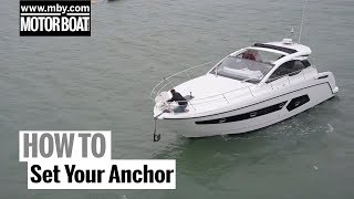 How To Set Your Anchor  Motor Boat amp Yachting [upl. by Win693]