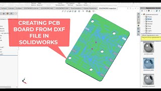 Electromechanical Products Designing Part 1 Modeling PCB Board From DXF File in SOLIDWORKS [upl. by Ymiaj]