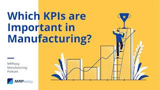 Which KPIs are Important in Manufacturing [upl. by Terza]