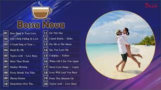 Bossa Nova Love Songs Playlist  Best Bossa Nova Cover Music 2020 [upl. by Donahoe103]