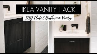 IKEA VANITY HACK  DIY Fluted Furniture amp BuiltIn IKEA Cabinet [upl. by Hana266]