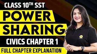 Class 10 SST 202324  Power Sharing Full Chapter Explanation  Class 10 Civics Chapter 1  One Shot [upl. by Ardra]