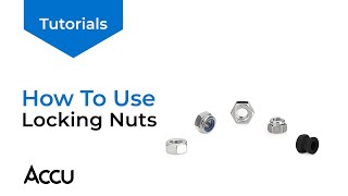 How To Use Locking Nuts  Accu Tutorials [upl. by Melamie]