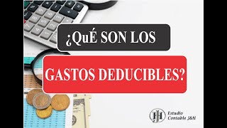 ¿Qué son los Gastos Deducibles [upl. by Avigdor]