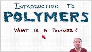 Introduction to Polymers  Lecture 11  What are polymers [upl. by Atte]