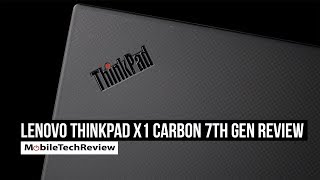 Lenovo ThinkPad X1 Carbon 7th Gen Review 2019 [upl. by Elrem824]