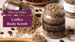 How Make a Coffee Sugar Scrub  Cafe Collection  Bramble Berry DIY Kit [upl. by Knutson673]