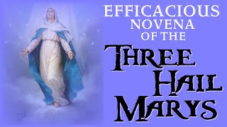 EFFICACIOUS NOVENA OF THE THREE HAIL MARYS [upl. by Ulani]