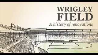 Wrigley Field A History of Renovations [upl. by Gnov]