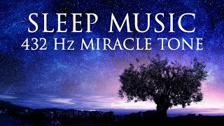 The Best SLEEP Music  432hz  Healing Frequency  Deeply Relaxing  Raise Positive Vibrations [upl. by Notnarb]