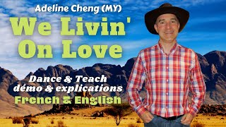 We Livin’ On Love Line Dance Dance amp teach  démo amp explications  French amp English [upl. by Airdnaid]