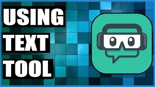 How To Use The TEXT Tool In Streamlabs OBS [upl. by Marasco]