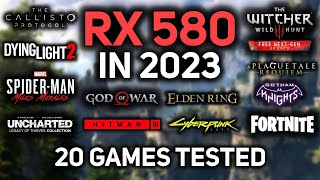 RX 580 in 2023  20 GAMES at 1080p [upl. by Huesman]