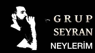 Grup Seyran Neylerim [upl. by Odidnac]