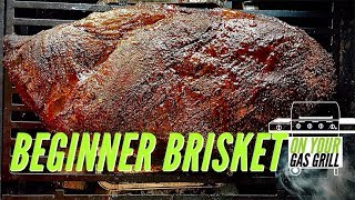 Beginner Smoked Brisket on a Gas Grill [upl. by Ave]