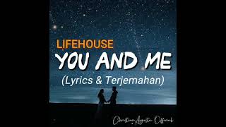 Lifehouse  YOU AND ME Lyrics amp Terjemahan [upl. by Antipas]