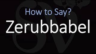 How to Pronounce Zerubbabel CORRECTLY [upl. by Urata918]