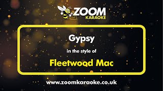 Fleetwood Mac  Gypsy  Karaoke Version from Zoom Karaoke [upl. by Girvin]