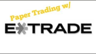 How to Paper Trade W Etrade 4 min [upl. by Neira]