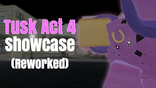 YBA Tusk Act 4 Showcase Reworked [upl. by Arden]