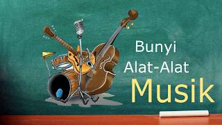 MENGENAL BUNYI SERTA JENIS ALATALAT MUSIK [upl. by Naret893]