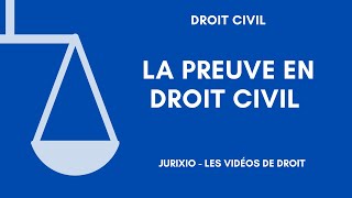 La preuve en droit civil [upl. by Prasad990]