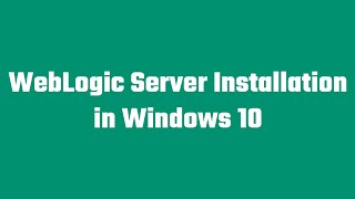 WebLogic Server installation in Windows 10  how to Install weblogic server on windows [upl. by Vivyan999]