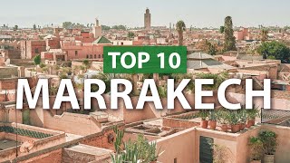 Top 10 things to do in MARRAKECH  Marrakesh Travel Guide [upl. by Hannover]