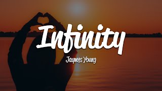 Jaymes Young  Infinity Lyrics [upl. by Frodin]