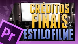 Adobe PREMIERE  Como FAZER CRÉDITOS FINAIS Tipo FILME de CINEMA [upl. by Mannos]