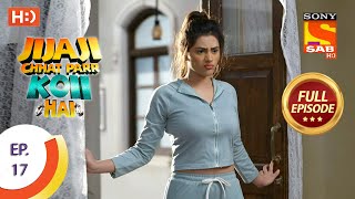 Jijaji Chhat Parr Koii Hai  Ep 17  Full Episode  30th March 2021 [upl. by Enilatan]