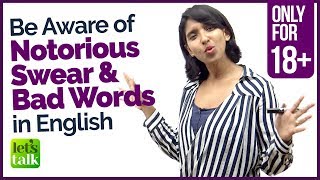 Be Aware of these SWEAR NOTORIOUS BAD amp Curse words in English  Vocabulary Lesson for Beginners [upl. by Tivad]