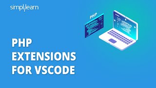 PHP Extensions For VSCode  How To Install PHP Extension In Visual Studio Code  Simplilearn [upl. by O'Rourke]