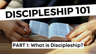 Discipleship 101 WHAT IS DISCIPLESHIP Part one [upl. by Nois]