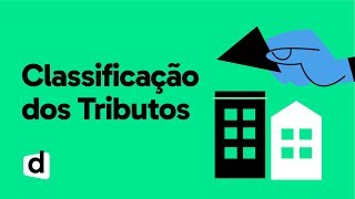 CLASSIFICAÇÃO DOS TRIBUTOS  DIREITO TRIBUTÁRIO  QUER ENTENDER DIREITO  MAPA MENTAL [upl. by Emmett702]