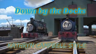 Thomas amp Friends Down by the Docks KA KATHRYN CAMPBELL STYLE [upl. by Velvet]