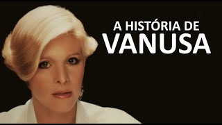 A HISTÓRIA DE VANUSA [upl. by Novrej]