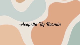 Acapella By Karmin  1 hour loop [upl. by Doi]