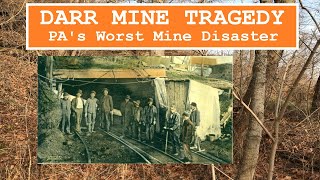 Darr Mine Tragedy Pennsylvanias Worst Mining Disaster [upl. by Teemus]