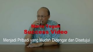 Menjadi Pribadi yang Mudah Didengar amp Disetujui  Mario Teguh Success Video [upl. by Demb]