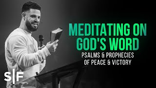 Meditating On God’s Word Psalms amp Prophecies of Peace amp Victory  Steven Furtick [upl. by Toulon]