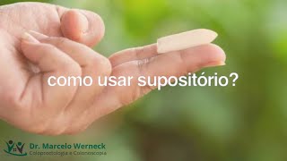 O jeito certo de usar supositório [upl. by Hoes632]