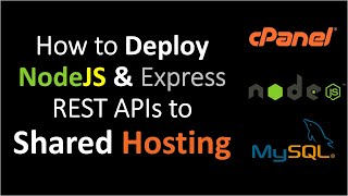 How to deploy nodejs and express REST APIs to Shared Hosting including database [upl. by Ijic551]