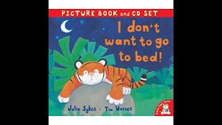 I Dont Want To Go To Bed  Bedtime stories for kids read aloud [upl. by Aerdnek530]