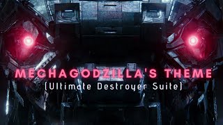 Mechagodzillas Theme Ultimate Destroyer Suite [upl. by Koressa]