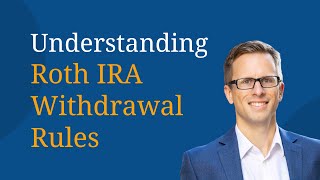 Understanding Roth IRA Withdrawal Rules [upl. by Aicittel]