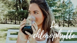 🌿10 BIENFAITS DE LA CHLOROPHYLLE🌿 [upl. by Odidnac]