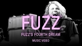 Fuzz  quotFuzzs Fourth Dreamquot [upl. by Nabois]