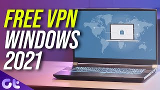 Top 5 FREE amp SECURE Windows 10 VPN Apps in 2021  Guiding Tech [upl. by Acinet709]